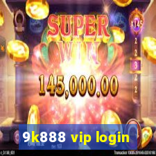 9k888 vip login